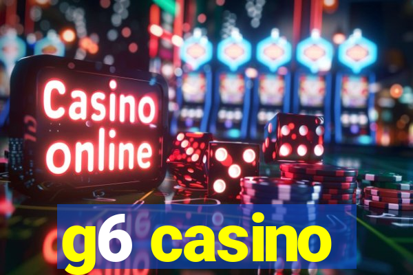 g6 casino